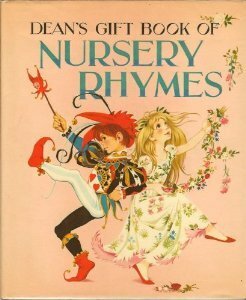Dean's Gift Book of Nursery Rhymes by Janet Grahame-Johnstone, Anne Grahame-Johnstone