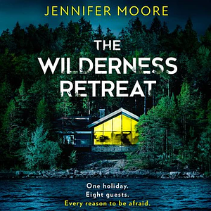 The Wilderness Retreat by Jennifer Moore