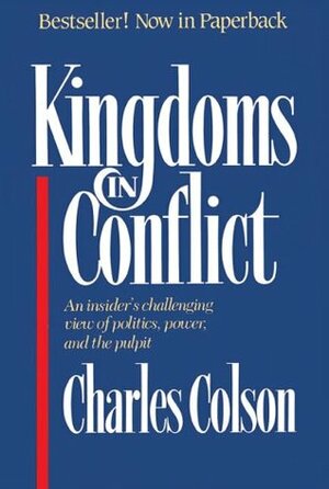 Kingdoms in Conflict by Ellen Santilli Vaughn, Charles W. Colson