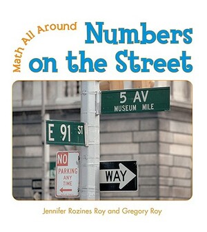 Numbers on the Street by Jennifer Rozines Roy, Gregory Roy