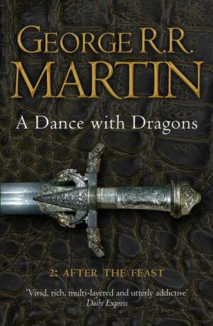 A Dance with Dragons: After the Feast by George R.R. Martin