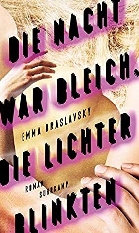 Die Nacht war bleich, die Lichter blinkten by Emma Braslavsky