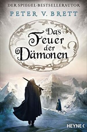 Das Feuer der Dämonen by Peter V. Brett