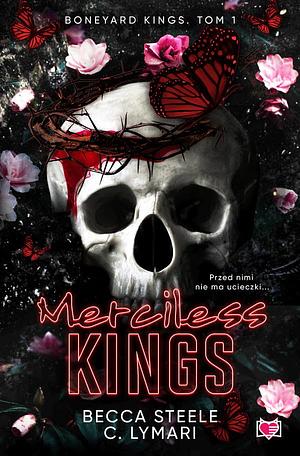 Merciless Kings by C. Lymari, Becca Steele