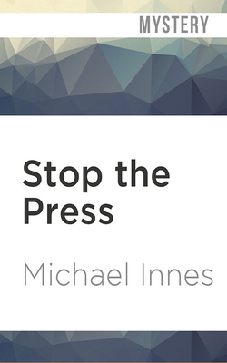Stop the Press by Michael Innes