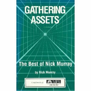 Gathering Assets: The Best of Nick Murray by Nick Murray
