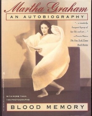 Blood Memory: An Autobiography by Martha Graham