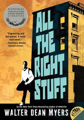 All the Right Stuff by Walter Dean Myers