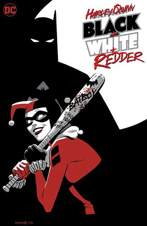 Harley Quinn: Black + White + Redder by Various