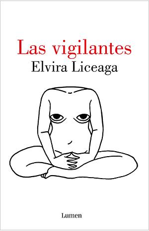 Las vigilantes by Elvira Liceaga