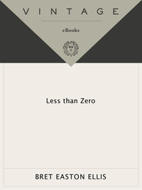 Less Than Zero by Bret Easton Ellis