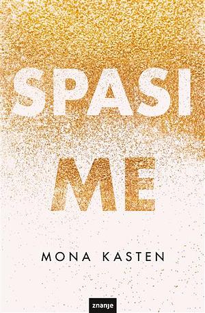 Spasi me by Mona Kasten