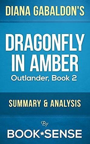 Dragonfly In Amber: (Outlander, Book 2) by Diana Gabaldon | Summary & Analysis by Book*Sense, Book*Sense