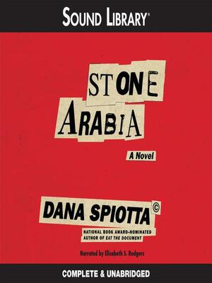 Stone Arabia by Dana Spiotta