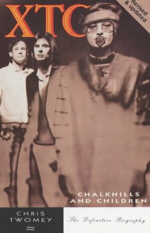 XTC: Chalkhills and Children by Chris Twomey
