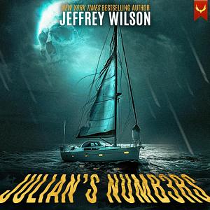 Julian's Numbers: A Ghost Story by Jeffrey Wilson