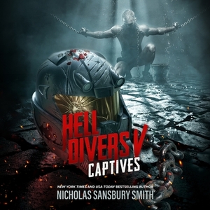 Hell Divers V: Captives by Nicholas Sansbury Smith