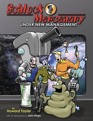 Schlock Mercenary: Under New Management by Howard Tayler