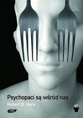 Psychopaci są wśród nas by Robert D. Hare, Anna Skucińska