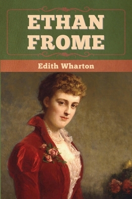 Ethan Frome by Edith Wharton