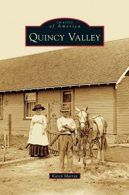 Quincy Valley by Karen Murray
