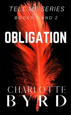 Obligation: Tell Me Series Book 1 and 2 by Charlotte Byrd