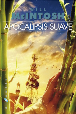 Apocalipsis suave by Will McIntosh, Lluís Delgado, Alejandro Terán