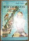 Wilderness Island by Gladys Malvern