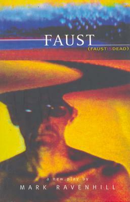 Faust by Mark Ravenhill
