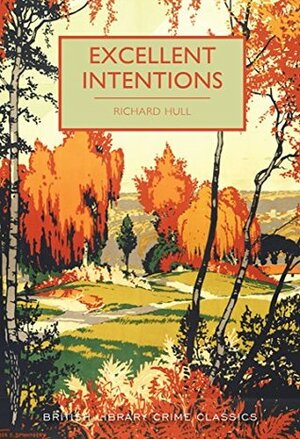 Excellent Intentions by Martin Edwards, Richard Hull