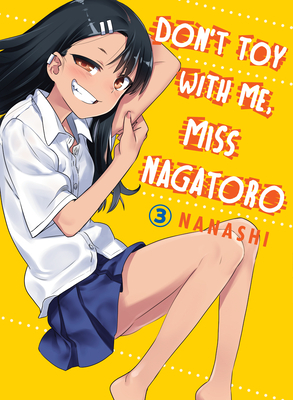 Don't Toy with Me, Miss Nagatoro, Vol. 3 by nanashi