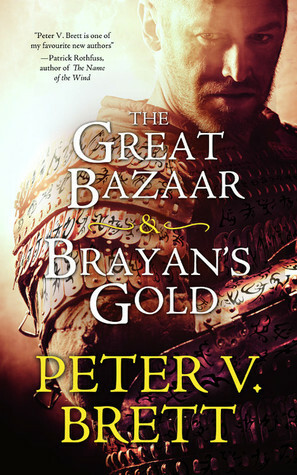 The Great Bazaar & Brayan's Gold by Peter V. Brett