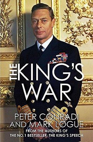 King's War by Mark Logue, Mark Logue, Peter Conradi