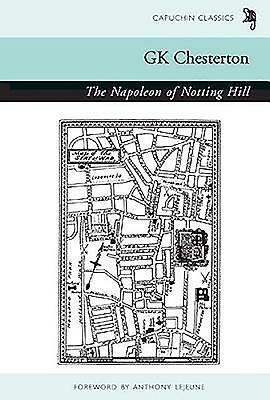 The Napoleon of Notting Hill by G.K. Chesterton