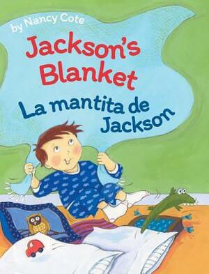 Jackson's Blanket / La Mantita de Jackson by Nancy Cote