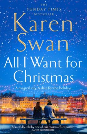 All I Want For Christmas by Karen Swan