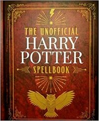 The Unofficial Harry Potter Spellbook by Kaytie Norman