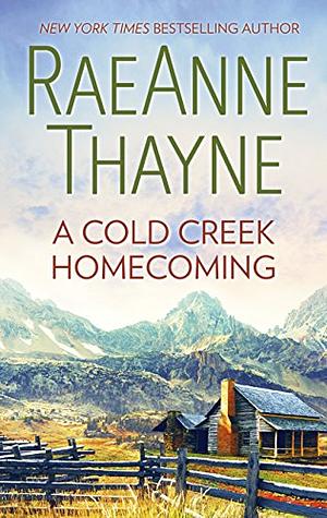 A Cold Creek Homecoming by RaeAnne Thayne