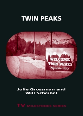 Twin Peaks by Will Scheibel, Julie Grossman