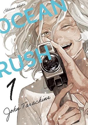 Ocean Rush, Tome 01 by John Tarachine