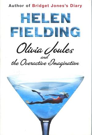 Olivia Joules and the Overactive Imagination by Helen Fielding