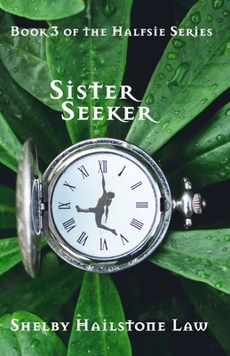 Sister Seeker by Shelby Hailstone Law