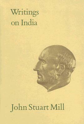 Writings on India: Volume XXX by John Stuart Mill