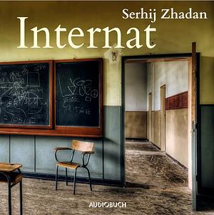 Internat by Serhiy Zhadan