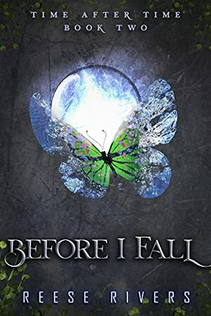 Before I Fall by Reese Rivers