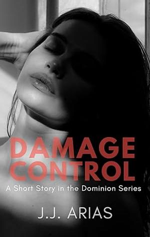 Damage Control by J.J. Arias
