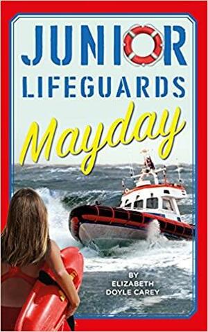 Mayday by Elizabeth Doyle Carey