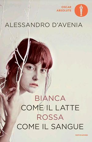 Bianca come il latte, rossa come il sangue by Alessandro D'Avenia