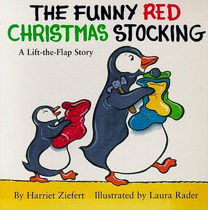 The Funny Red Christmas Stocking by Harriet Ziefert