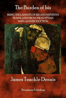 The Burden of Isis by James Teackle Dennis